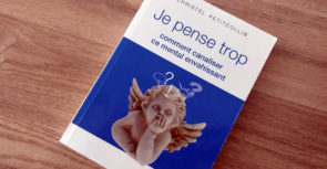 Gagne le livre « Je pense trop » dédicacé par Christel Petitcollin