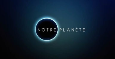 À voir : la mini-série « Notre Planète »