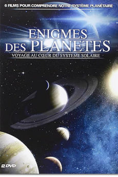 Enigmes des planètes documentaire : Enigmes des planètes