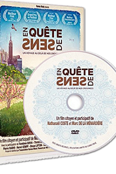 En quête de sens – un voyage au-delà de nos croyances film : En quête de sens – un voyage au-delà de nos croyances