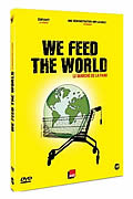 Le Marché de la faim (We feed the World) réalisé par Erwin Wagenhofer