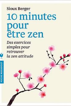 10 minutes pour être Zen livre : 10 minutes pour être Zen