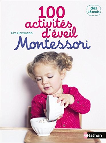 Livre : 100 activités d'éveil Montessori