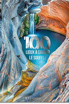 livre : 100 lieux à vous couper le souffle