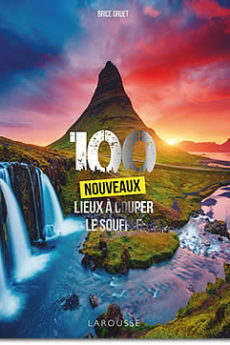 livre : 100 nouveaux lieux à couper le souffle