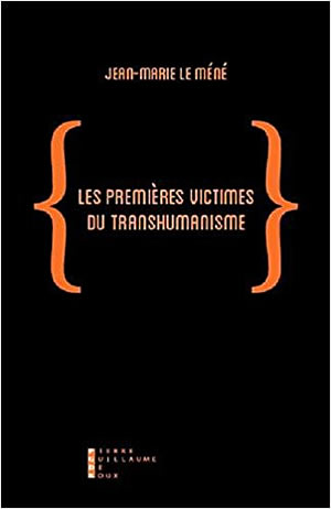 Livre : Les premières victimes du transhumanisme - différent.land