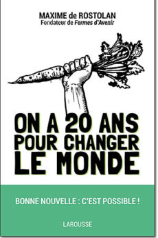 On a 20 ans pour changer le monde livre : On a 20 ans pour changer le monde