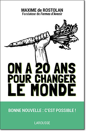 On a 20 ans pour changer le monde