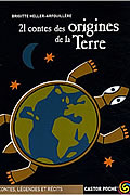 21 contes des origines de la Terre de Brigitte Heller-Arfouillère