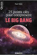 25 points clés pour comprendre le Big Bang de Paul Mallet