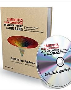 3 minutes pour comprendre la grande théorie du Big Bang livre : 3 minutes pour comprendre la grande théorie du Big Bang