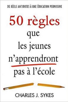 50 règles que les jeunes n’apprendront pas à l’école livre : 50 règles que les jeunes n’apprendront pas à l’école