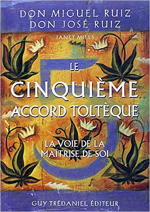 Livre : Le cinquième accord toltèque - different.land