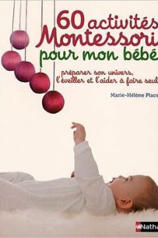 60 activités Montessori pour mon bébé livre : 60 activités Montessori pour mon bébé
