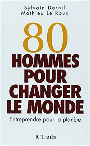 Livre : 80 hommes pour changer le monde