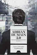 Adrian Humain 2.0 de Laurent Alexandre et David Angevin