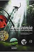 Amazonia : La vie au coeur de la forêt amazonienne de Johanne Bernard