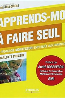 Apprends-moi à faire seul livre : Apprends-moi à faire seul