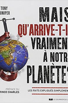 livre : Mais qu’arrive-t-il vraiment à notre planète ?