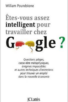 Êtes-vous assez intelligent pour travailler chez Google ? livre : Êtes-vous assez intelligent pour travailler chez Google ?