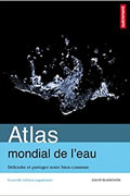 Atlas mondial de l’eau : Défendre et partager notre bien commun de David Blanchon et Aurélie Boissière