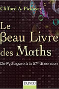 Le Beau Livre des Maths – De Pythagore à la 57e dimension de Clifford A. Pickover