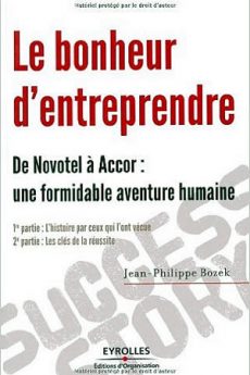 Le bonheur d’entreprendre livre : Le bonheur d’entreprendre