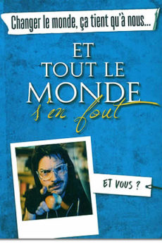 Changer le monde, ça tient qu’à nous… Et tout le monde s’en fout livre : Changer le monde, ça tient qu’à nous… Et tout le monde s’en fout