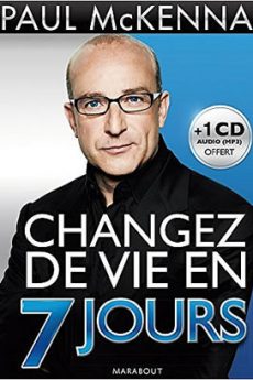 Changez de vie en 7 jours livre : Changez de vie en 7 jours