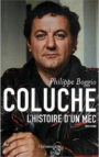 Coluche – L’histoire d’un mec