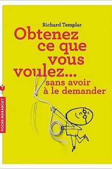 livre : Comment obtenir ce que vous voulez… sans avoir à le demander