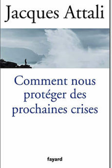 Comment nous protéger des prochaines crises ? livre : Comment nous protéger des prochaines crises ?
