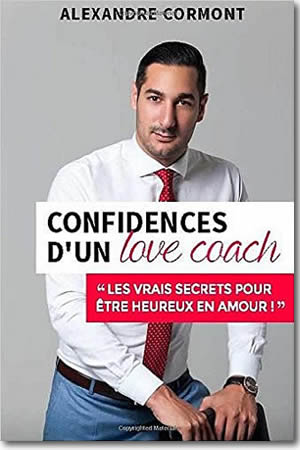 Livre : Confidences d'un Love Coach: Les vrais secrets pour être heureux en amour - different.land