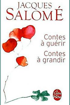 Contes à guérir, Contes à grandir livre : Contes à guérir, Contes à grandir