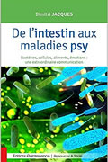 De l’intestin aux maladies psy de Dimitri Jacques