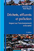 Déchets, effluents et pollution – Impact sur l’environnement et la santé de Christian Ngô et Alain Regent