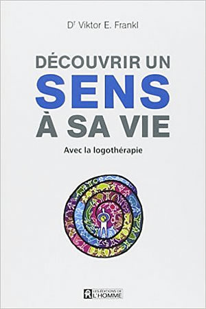 Livre : découvrir un sens à sa vie