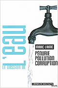 Le dossier de l’eau : Pénurie, Pollution, Corruption de Marc Laimé