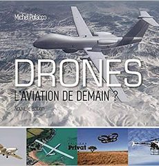 Drones, l’aviation de demain ? livre : Drones, l’aviation de demain ?
