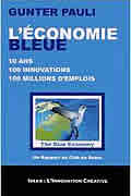 L’économie bleue : 10 ans, 100 innovations, 100 millions d’emplois de Gunter Pauli