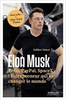 Elon Musk : l’entrepreneur qui va changer le monde livre : Elon Musk : l’entrepreneur qui va changer le monde