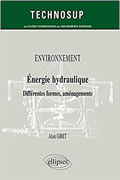 Environnement et Énergie Hydraulique de Alain Giret