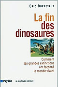 La fin des dinosaures de Eric Buffetaut