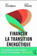 Financer la transition énergétique de Mireille Martini et Alain Grandjean