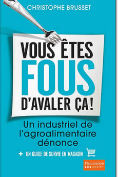 livre : Vous êtes fous d’avaler ça !