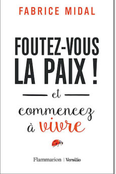Foutez-vous la paix ! livre : Foutez-vous la paix !