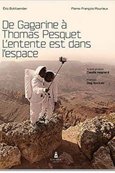 De Gagarine à Thomas Pesquet L’entente est dans l’espace livre : De Gagarine à Thomas Pesquet L’entente est dans l’espace