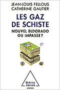 Les gaz de schiste: nouvel eldorado ou impasse ? de Jean-Louis Fellous et Catherine Gautier