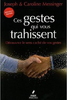 Ces gestes qui vous trahissent livre : Ces gestes qui vous trahissent