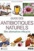 Guide des antibiotiques naturels : Des alternatives efficaces de Line Martin